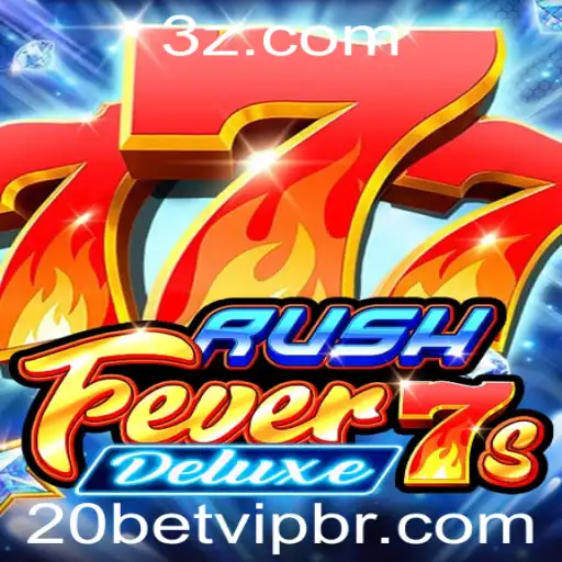 Descubra o Empolgante Mundo de RushFever7sDeluxe: Sua Guia Completa para Jogar com 20bet VIP